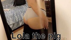 Lola pig slut lost bet now up forever
